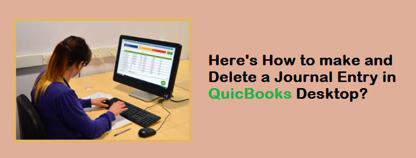 How to Create or Delete Journal Entry in QuickBooks Desktop?