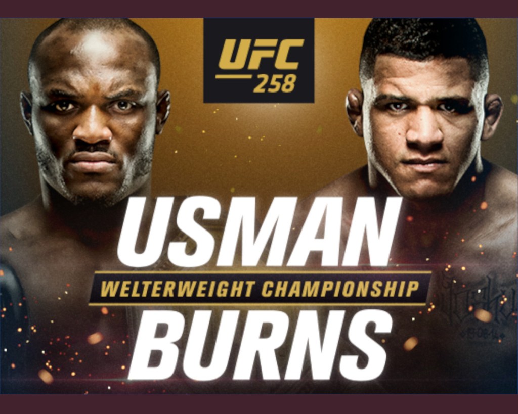 2 hours ago66 mins The UFC 258 start time and TV schedule for the Kamaru Usman vs Gilbert Burns fight card at the UFC APEX in Las Vegas Nevada