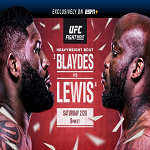 UFC Fight Night Blaydes vs Lewis will have Curtis Blaydes attempting his fifth straight win in the Heavyweight division against Derrick Lewis